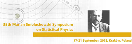 35<sup>th</sup> Marian Smoluchowski Symposium on Statistical Physics