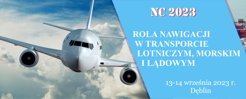 Konferencja Naukowa "NC 2023 – rola nawigacji w transporcie lotniczym, morskim i lądowym"